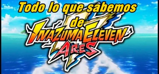 Todo lo que sabemos de Inazuma Eleven Ares