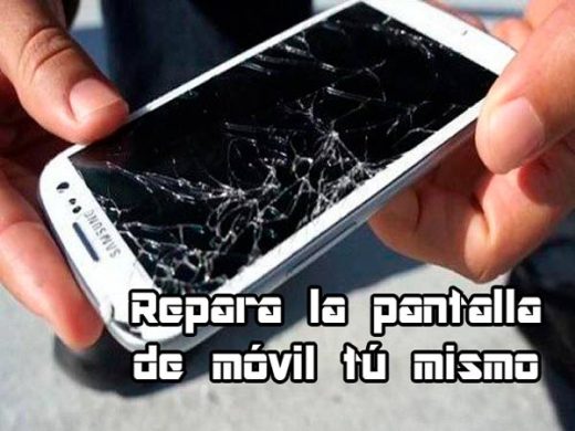 reparar la pantalla de móvil